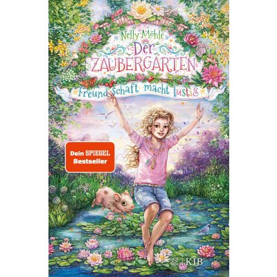 Der Zaubergarten – Freundschaft macht lustig - Nelly Möhle