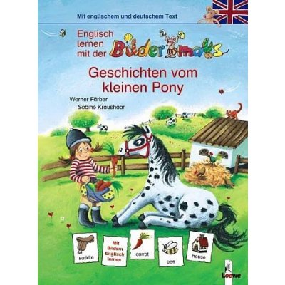 Englisch lernen mit der Bildermaus - Geschichten vom kleinen Pony - Werner Färber