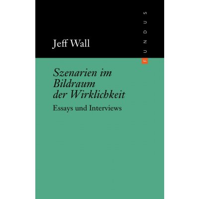 Szenarien im Bildraum der Wirklichkeit - Jeff Wall