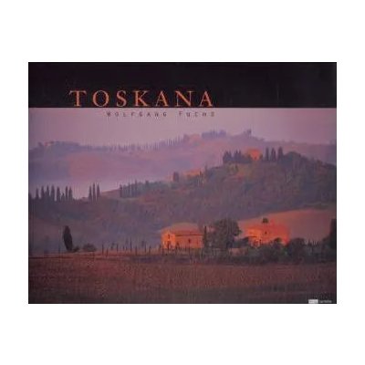 Toskana - Wolfgang Fuchs,Andreas Braun