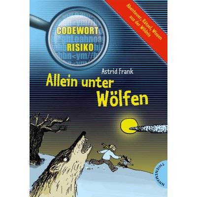 Allein unter Wölfen - Astrid Frank