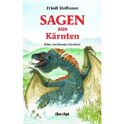 Sagen aus Kärnten - Friedl Hofbauer