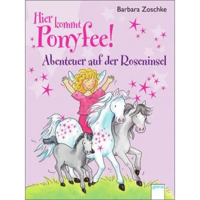 Hier kommt Ponyfee! - Barbara Zoschke