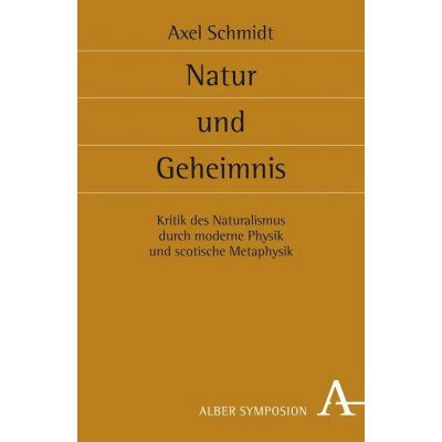 Natur und Geheimnis - Axel Schmidt