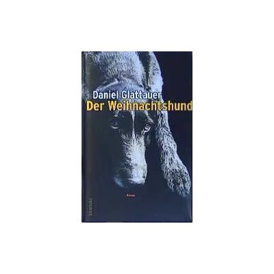 Der Weihnachtshund - Daniel Glattauer