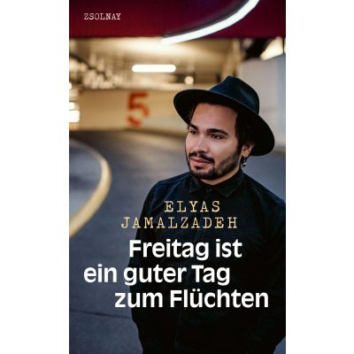 Freitag ist ein guter Tag zum Flüchten - Elyas Jamalzadeh,Andreas Hepp