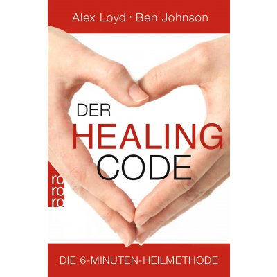 Der Healing Code - Alex Loyd,Ben Johnson
