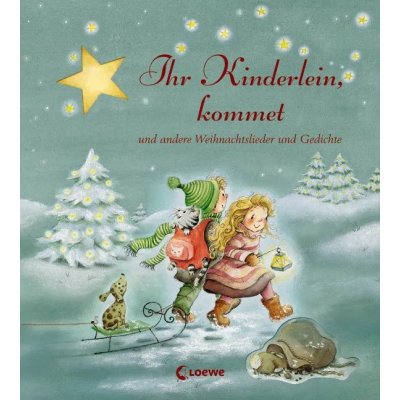 Ihr Kinderlein, kommet und andere Weihnachtslieder und Gedichte