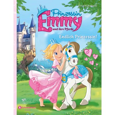 Prinzessin Emmy und ihre Pferde - Endlich Prinzessin! - Vincent Andreas