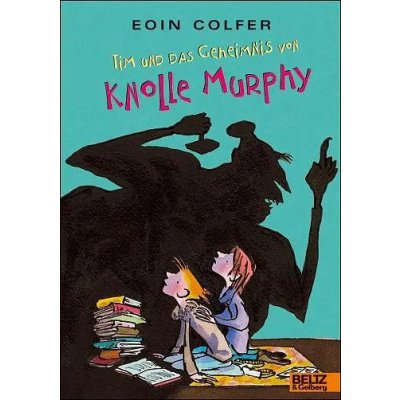 Tim und das Geheimnis von Knolle Murphy (Band 1) - Eoin Colfer