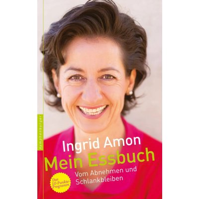 Mein Essbuch - Ingrid Amon