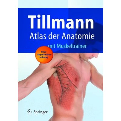 Atlas der Anatomie des Menschen - Bernhard Tillmann
