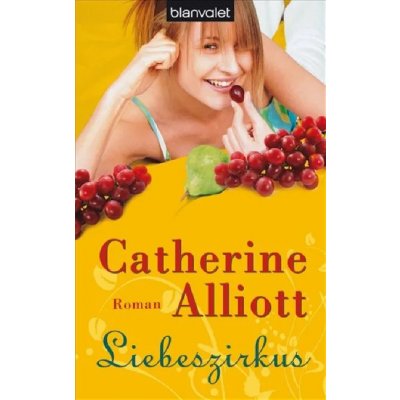 Liebeszirkus - Catherine Alliott
