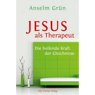 Jesus als Therapeut - Anselm Grün