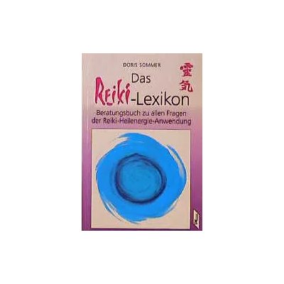 Das Reiki-Lexikon - Doris Sommer