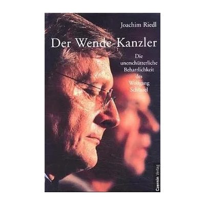 Der Wende-Kanzler - Joachim Riedl