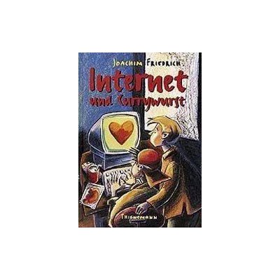 Internet und Currywurst - Joachim Friedrich