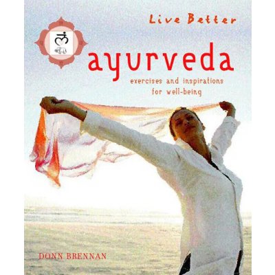 Besser Leben: Ayurveda - Donn Brennan
