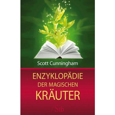 Enzyklopädie der magischen Kräuter - Scott Cunningham