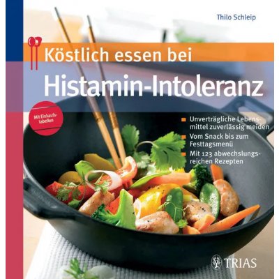 Köstlich essen bei Histamin-Intoleranz - Thilo Schleip,Isabella Kedzierski