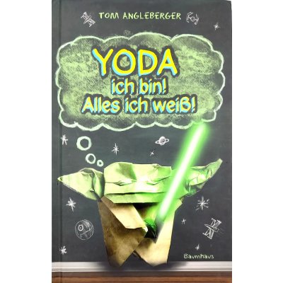 Yoda ich bin! Alles ich weiß! - Tom Angleberger