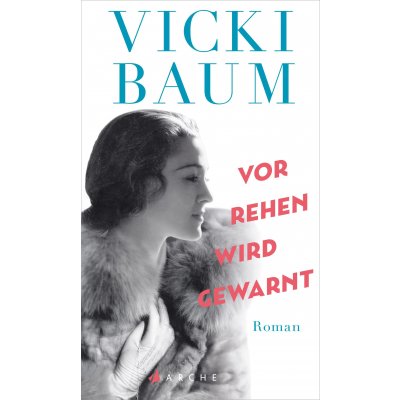 Vor Rehen wird gewarnt - Vicki Baum