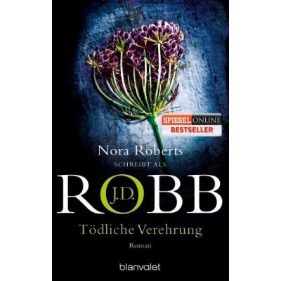Tödliche Verehrung - J.D. Robb