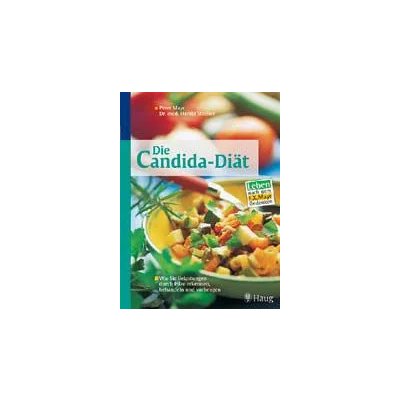 Die Candida-Diät - Peter Mayr,Harald Stossier,Robert Schmidthofer