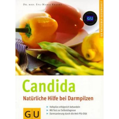 Candida - natürliche Hilfe bei Darmpilzen - Eva M Kraske