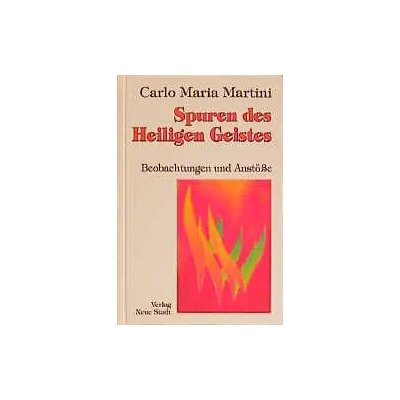Spuren des Heiligen Geistes - Carlo M Martini