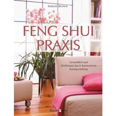 Feng-Shui-Praxis - Simon G Brown