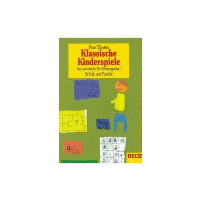 Klassische Kinderspiele - Peter Thiesen