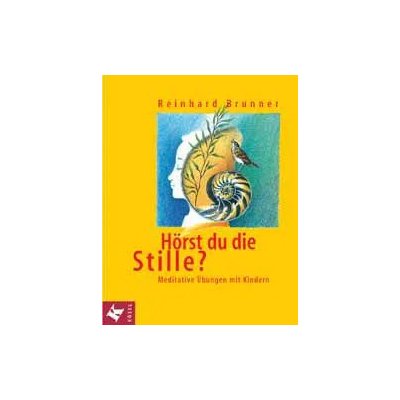 Hörst du die Stille? - Reinhard Brunner