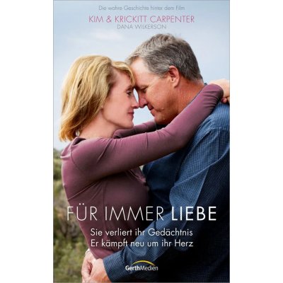 Für immer Liebe - Kim Carpenter,Dana Wilkerson,Krickitt Carpenter
