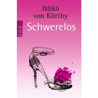 Schwerelos - Ildikó von Kürthy