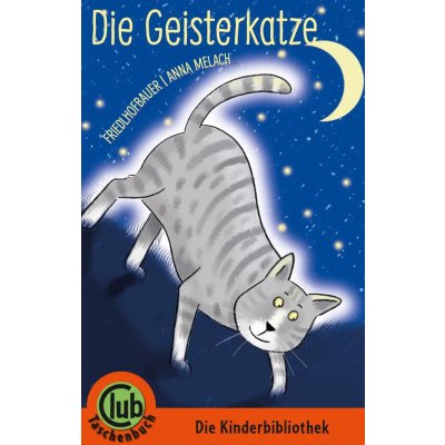 Die Geisterkatze - Friedl Hofbauer,Anna Melach