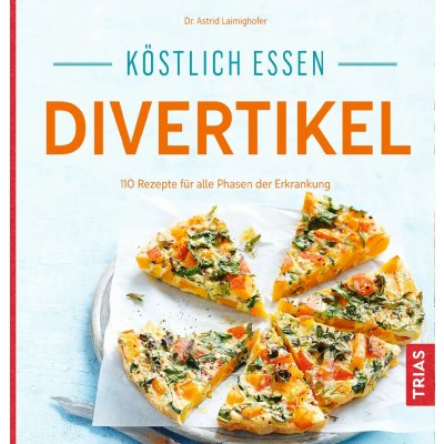 Köstlich essen Divertikel - Astrid Laimighofer