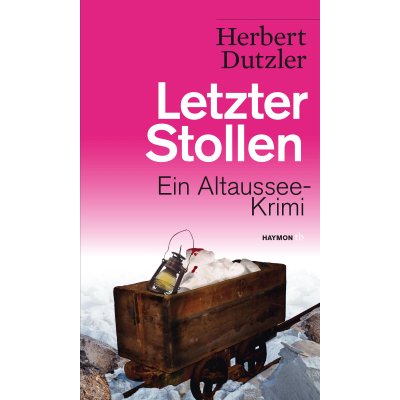 Letzter Stollen - Herbert Dutzler