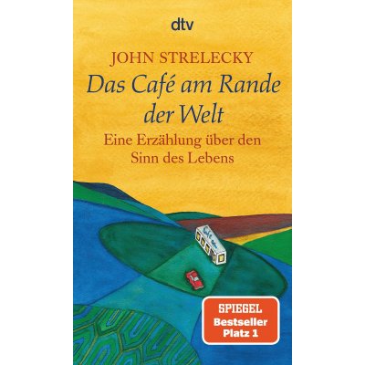 Das Café am Rande der Welt - John Strelecky
