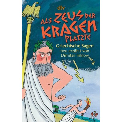 Als Zeus der Kragen platzte - Dimiter Inkiow