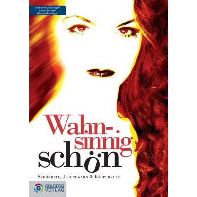 Wahnsinnig schön - Sylvia Unterdorfer,Maria Deutinger,Michaela Langer,Claudia Richter,Beate Wimmer-Puchinger