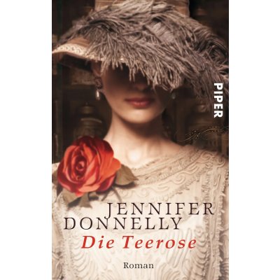 Die Teerose - Jennifer Donnelly