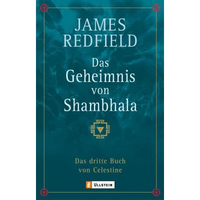Das Geheimnis von Shambhala (Die Prophezeiungen von Celestine 3) - James Redfield