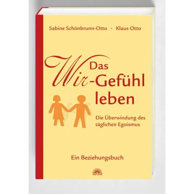 Das Wir-Gefühl leben - Sabine Schönbrunn-Otto,Klaus Otto