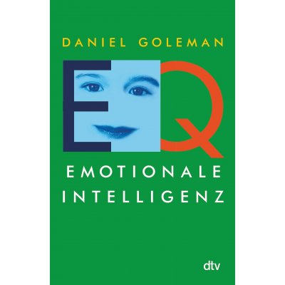 EQ. Emotionale Intelligenz - Daniel Goleman