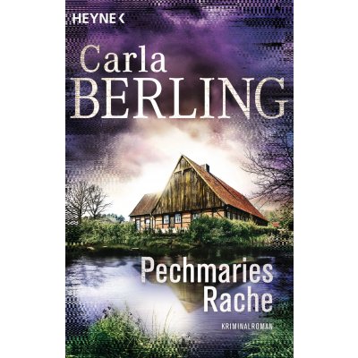 Pechmaries Rache - Carla Berling