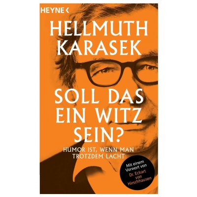 Soll das ein Witz sein? - Hellmuth Karasek