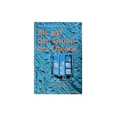 Bis auf den Grund des Ozeans - Julia Tavalaro,Richard Tayson