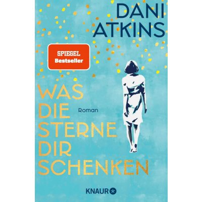 Was die Sterne dir schenken - Dani Atkins