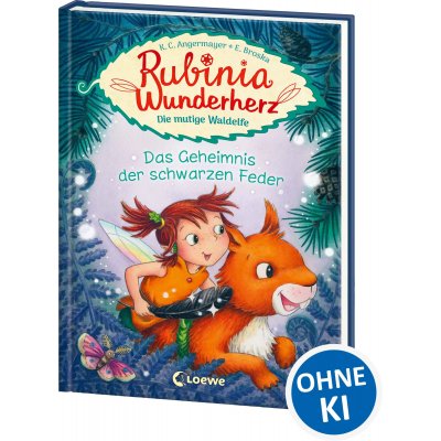 Rubinia Wunderherz, die mutige Waldelfe (Band 2) - Das Geheimnis der schwarzen Feder - Karen Christine Angermayer